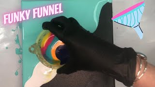 FUN Funky Funnel Pour |~The Colors Beneath-~Fluid Art|