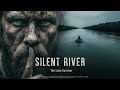 SILENT RIVER: The Lone Survivor | 2025 Full Movie | English | Adventure Film | 4K