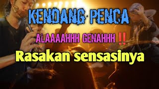 Download lagu KENDANG PENCA ‼️ ALLAAAHH GENAAHHH mp3