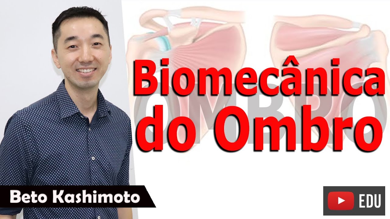 BIOMECÂNICA DO OMBRO (Vídeo Aula) - Beto Kashimoto