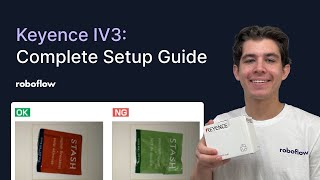 Setup Keyence IV3 Camera: Step-by-Step Guide