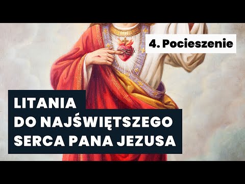 Litania do Najświętszego Serca Pana Jezusa (#4 Pocieszenie)