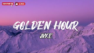 GOLDEN HOUR- Jvke (Lyrics)