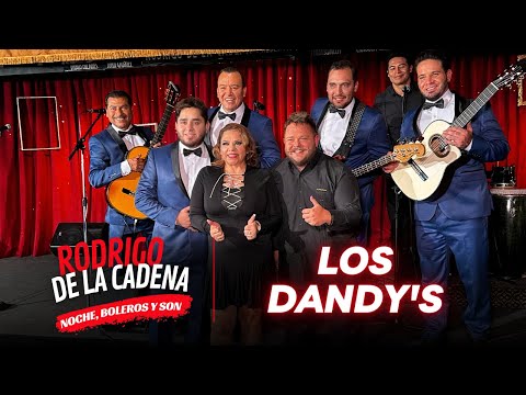 Los ORIGINALES DANDY’S de Armando Navarro | Noche boleros y son con Rodrigo De La Cadena