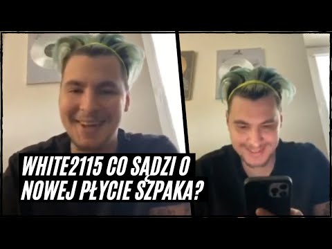 WHITE2115 CO SĄDZI O NOWEJ PŁYCIE SZPAKA? \SHOT Z LIVE/