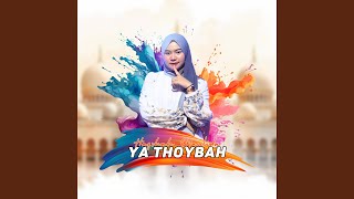 Download lagu YA THOYBAH mp3
