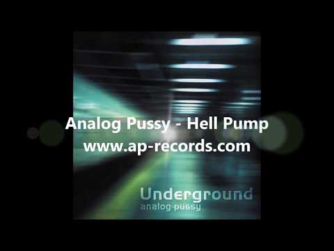 Analog Pussy - Hell Pump