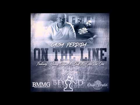 Causa Perdida "On The Line" Feat. Young Surgn, Brill, & Robbs TheOne