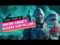 First Look at Suicide Squad's Bizarre New Villain - IGN The Fix: Entertainment