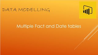 Multiple Fact Tables and Multiple Date Tables Power BI