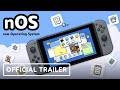 nOS: New Operating System - Official Nintendo Switch Announcement Trailer