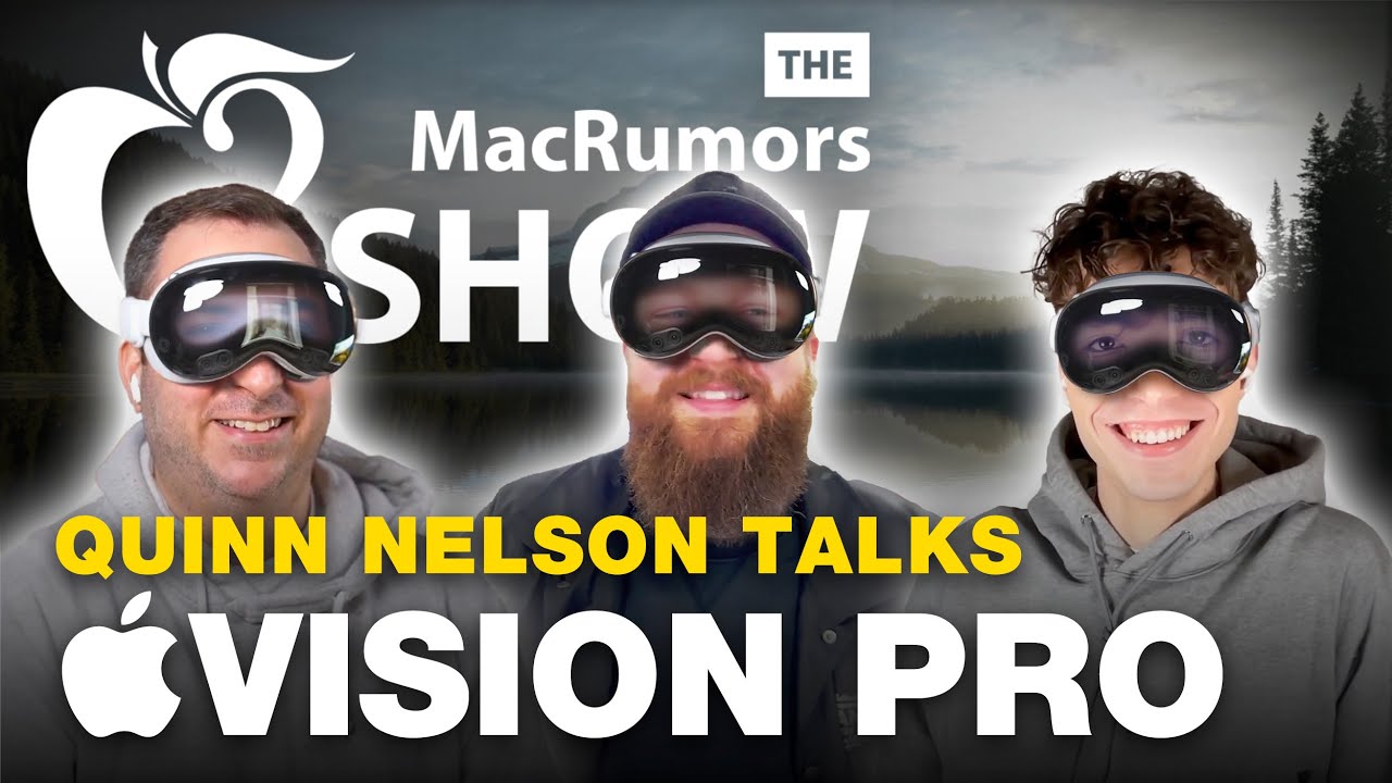MacRumors ショー: Apple Vision Pro ft. クイン・ネルソンとの一週間