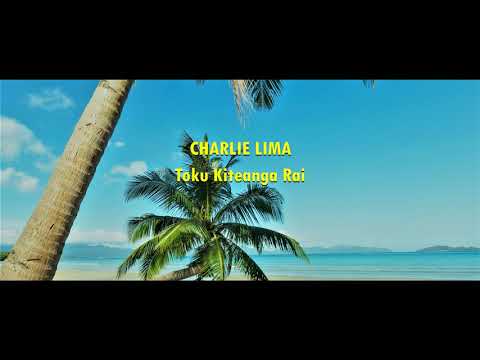 CHARLEY LIMA - Toku Kiteanga Rai - COOK ISLANDS MUSIC