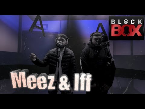 Meez & Iff || BL@CKBOX S16 || Ep. 146