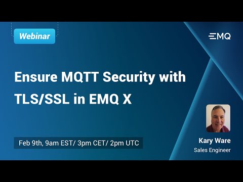 Webinar: Ensure MQTT Security with TLS/SSL