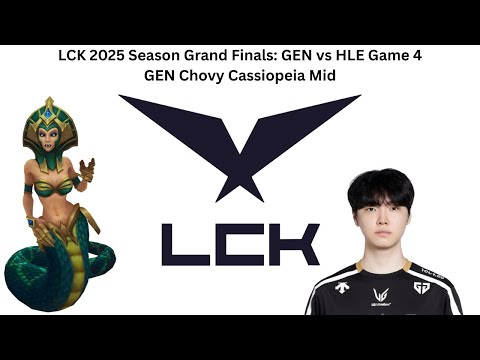 LCK 2025 Season Grand Finals: GEN vs HLE Game 4 (GEN Chovy Cassiopeia Mid POV)