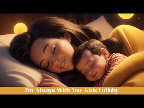 🌌💖 I'm Always With You (In the Stars) | 15 min comforting lullaby for connection 🌙✨