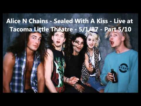 Alice N Chains - Sealed With A Kiss - Live at Tacoma Little Theatre, Tacoma, WA 5/1/87 Part 5/10