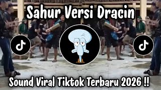 Download lagu SAHUR DRACIN🎵BANGUNIN SAHUR VERSI DRACIN CEO | DJ TIKTOK TERBARU 2026 mp3
