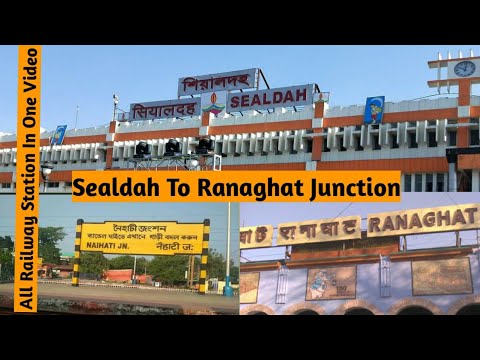 Sealdah To Ranaghat Junction All Railway Station In One Video |  SDAH To RHA | Indian Railways Video