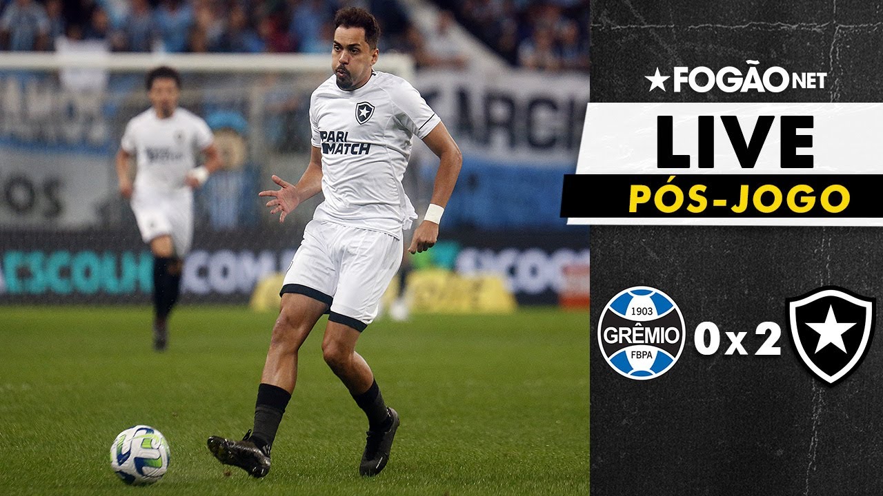 LIVE | Pós-jogo e repercussão da grande vitória do Botafogo sobre o Grêmio no Brasileirão-2023