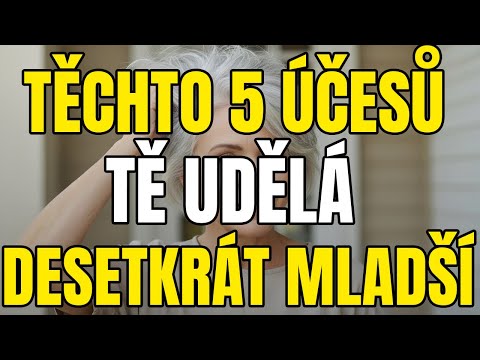 5 Účesů, Které Vás Nechají Vypadat O 10 Let MLADŠÍ - Perfektní Pro Ženy