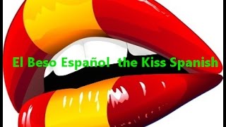 CARLOS BREGON    El Beso Español  the Kiss Spanish