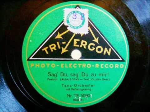 Geza Komor - Sag Du, sag Du zu mir  - Foxtrot von Robert Stolz - Feb 1928