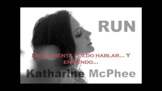 Run - Katharine McPhee (Subtitulado al Español)