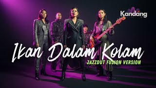 Download lagu 💫 IKAN DALAM KOLAM  – JAZZDUT FUSION VERSION - COVER BY KANDANG MUSIC LAB mp3