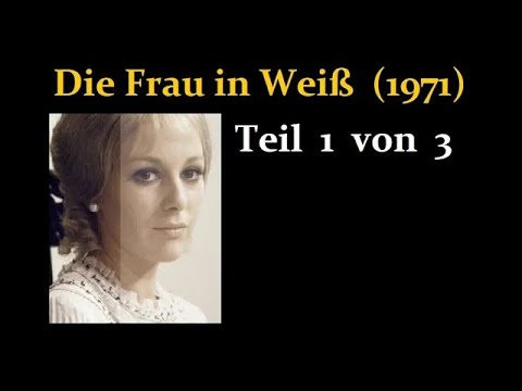 Die Frau in Weiß (1971) Teil 1 von 3