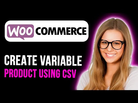 How To Create Variable Products Using Csv In Woocommerce (Step By Step)