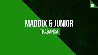 Maddix & Junior - Trabanca