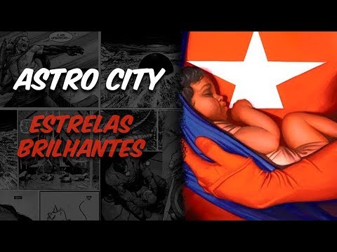 ASTRO CITY: Estrelas Brilhantes