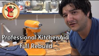 Professional 600/Pro 5 Plus KitchenAid Mixer Full Rebuild — Make Your 20 Year Old Mixer New Again