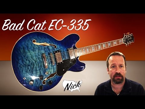 Guitar Review - Bad Cat EC-335 Move Over Chibson, Not a Gibson. It's a Bad Kitty Cat!