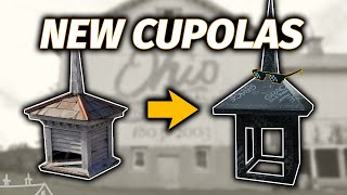 Cupolas Destroyed? No Problem, We'll Build New Ones! - Cupolas #5