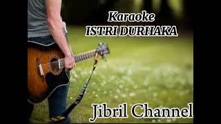 Download lagu Karaoke ISTRI DURHAKA /sanji jibril mp3 Download lagu Karaoke ISTRI DURHAKA /sanji jibril mp3