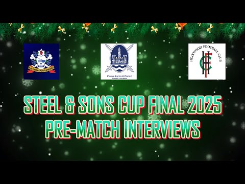 STEEL & SONS CUP FINAL 2025 - BALLYMCASH RANGERS V HOLYWOOD FC - Pre Match Interviews