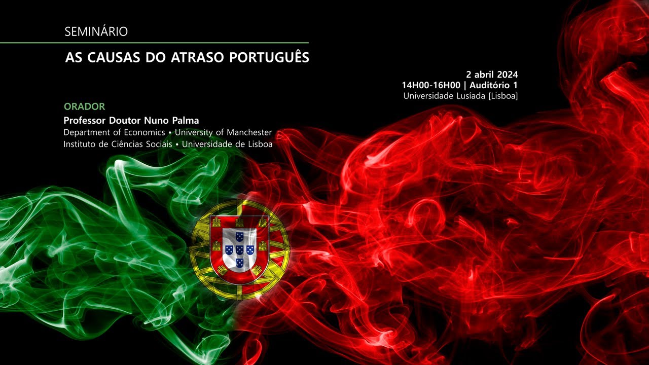 Seminário: "As causas do atraso português"