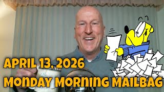04/13/2026 Monday Morning Mailbag. No More Snow Episode