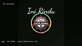Download lagu Lirik Lagu Ini Rindu Versi Jathilan - RKS CREW mp3