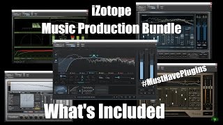 Video thumbnail for iZotope Music Production Bundle - What's Included - #MustHavePlugins by BenoniStudio