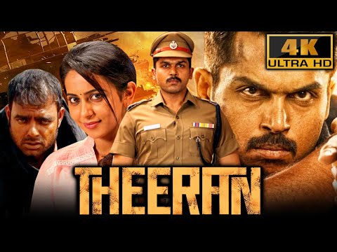 थीरन (4K ULTRA HD) - कार्थी का जबरदस्त एक्शन हिंदी डब्ड फुल मूवी | Theeran Movie | Rakul Preet Singh