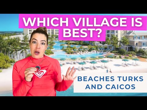 Which Village is Best at Beaches Turks and Caicos? | Choosing the Right Village