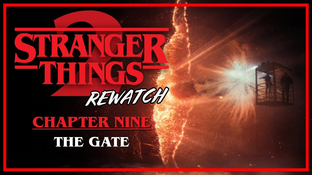Stranger Things 2 Rewatch | Chapter 9: The Gate