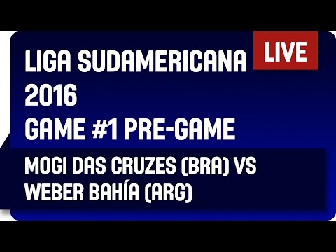 Mogi das Cruzes (BRA) vs Weber Bahía (ARG) - Game #1 Pre-Game Show - DIRECTV Liga Sudamericana 2016