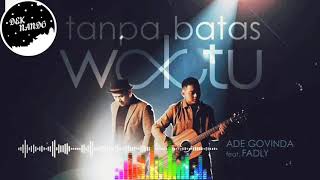 Download lagu DJ FUNKOT TANPA BATAS WAKTU TERBARU VIRAL 2021 ADE GOVINDA FT FADLY [ VERSI FUNKOT ] mp3