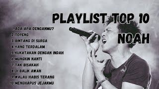 Download lagu PLAYLIST TOP 10 NOAH | LAGU MUSIK INDO JADUL 2000an | ex PETERPAN BAND | LAGU TERBAIK NOAH mp3