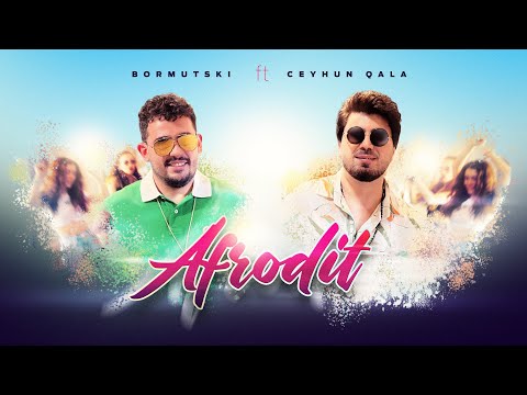 Ceyhun Qala və Bormutski — Afrodit (Yeni Klip)